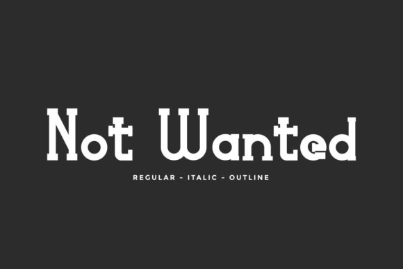 Not Wanted: A Bold Serif Typeface for Impactful Web Design
