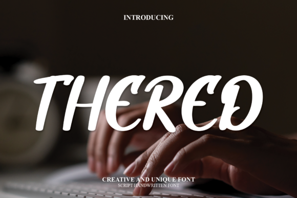 Thered: The Handwritten Typeface That Elevates Your Campaign Visuals